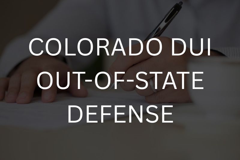 Colorado DUI out-of-state defense