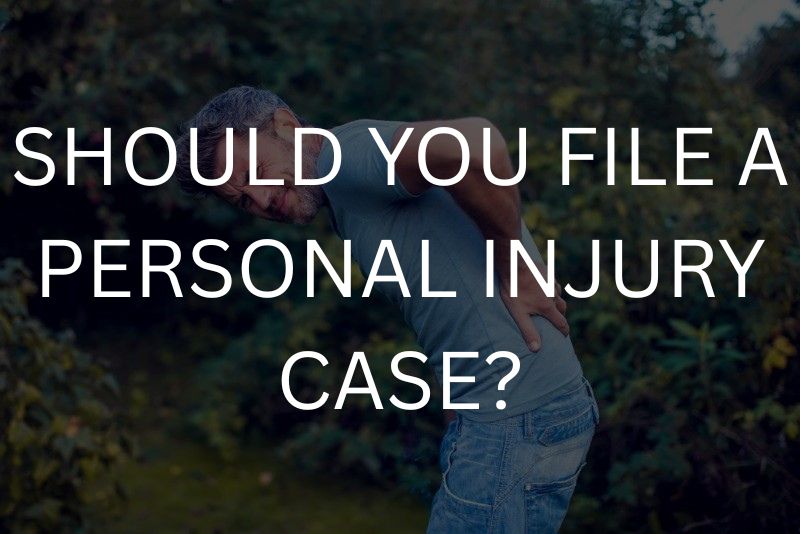 Should you file a personal injury case?